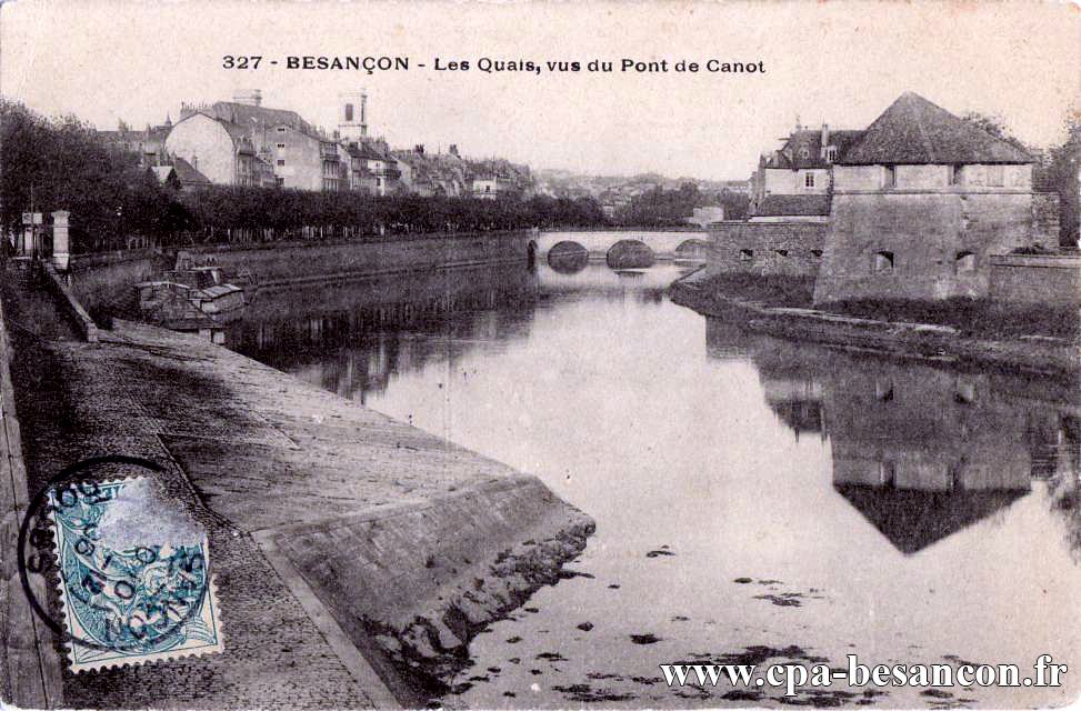 327 - BESANÇON - Les Quais, vus du Pont de Canot
